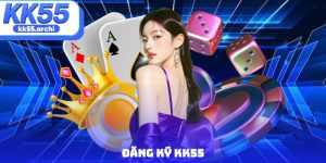 đăng ký KK55