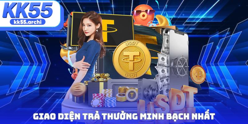 Giao diện trả thưởng minh bạch nhất