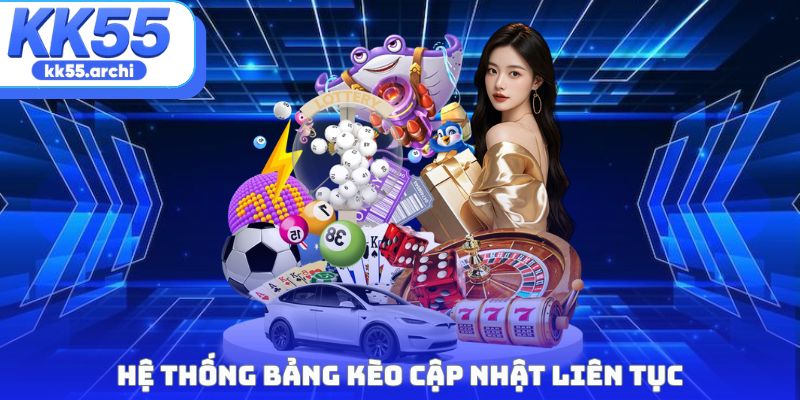 Bảng kèo cập nhật liên tục