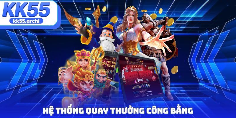 Hệ thống quay thưởng công bằng