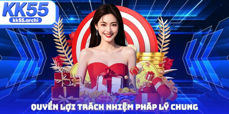 Quyền lợi trách nhiệm pháp lý chung