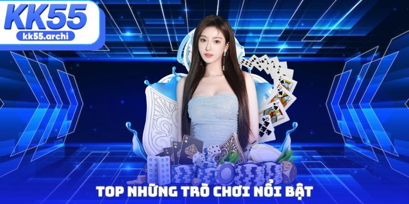 Top những trò chơi nổi bật